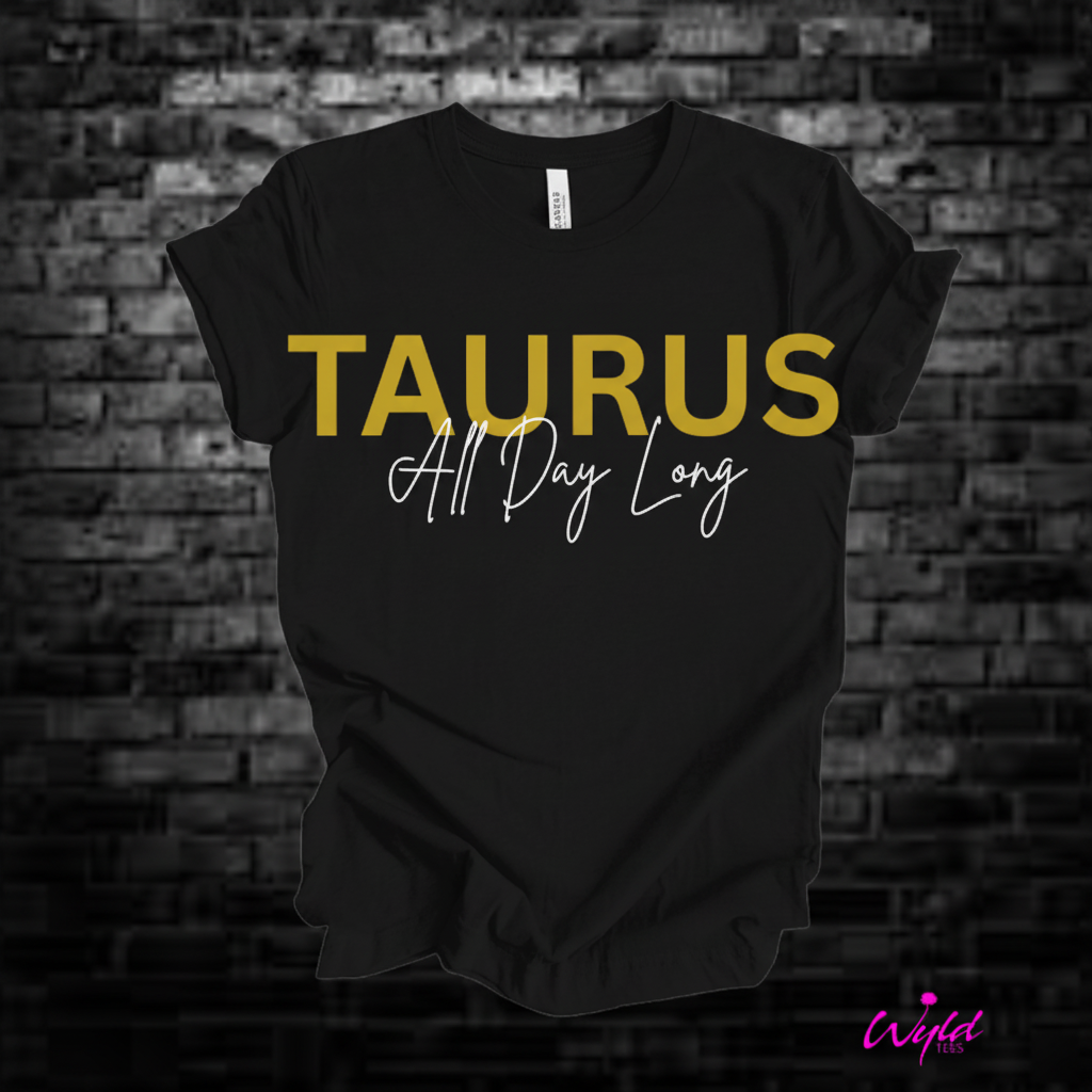 Taurus All Day Long